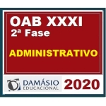 2ª Fase OAB XXXI (31º) Exame - DIREITO ADMINISTRATIVO Regular  (DAMÁSIO 2020)  + Repescagem Separado e organizado